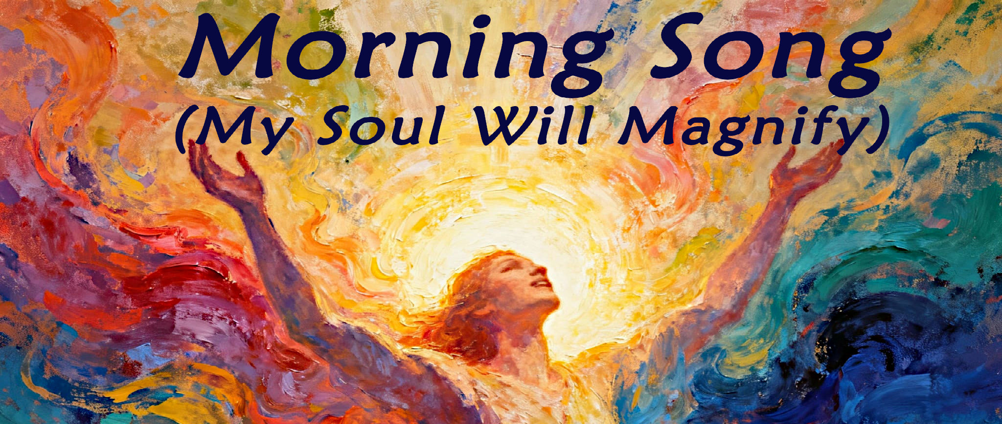 Morning Song (My Soul will Magnify the Lord)